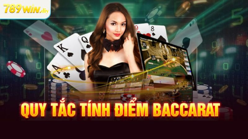 Quy tắc tính điểm Baccarat