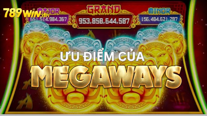 Điểm nổi trội của Slots Megaways