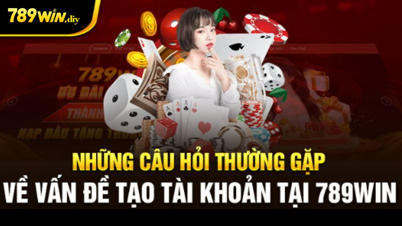 Những câu hỏi thường gặp về đăng kí tài khoản