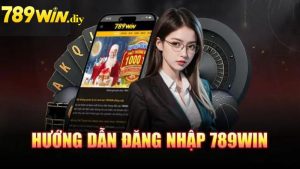 Các bước đăng nhập dễ dàng tại 789Win