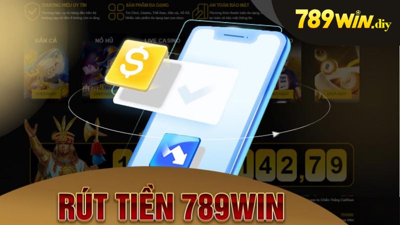 Rút tiền 789win bằng tài khoản ngân hàng