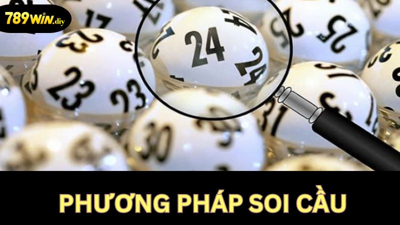 Quan sát các kết quả trước đó và áp dụng nhiều phương pháp soi cầu